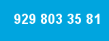 929 803 35 81
